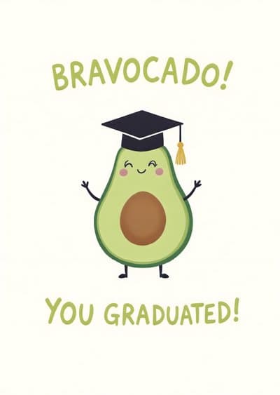 Funny Graduation Card Cute Avocado Congrats
