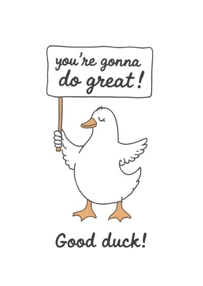 Funny Encouragement Card Cute Duck Illustration