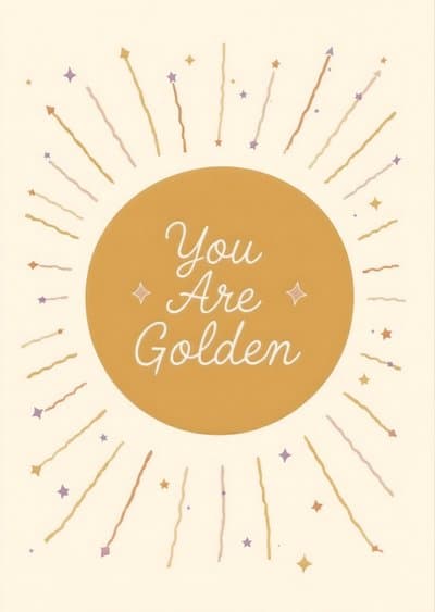 Greeting Card You Are Golden Sunburst Design